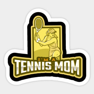 I'm a Tennis Mom Sticker